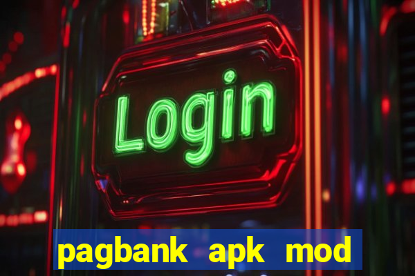 pagbank apk mod dinheiro infinito